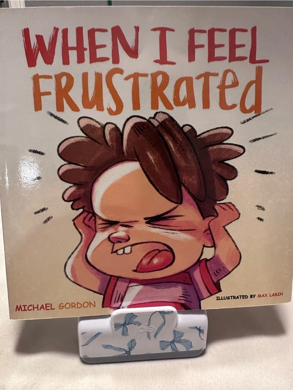 Michael Gordon When I Feel Frustrated Children's Storybook Like New